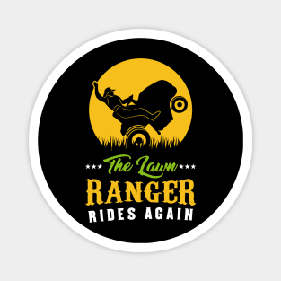 The Lawn Ranger Rides Again - Gardening T-Shirt Magnet